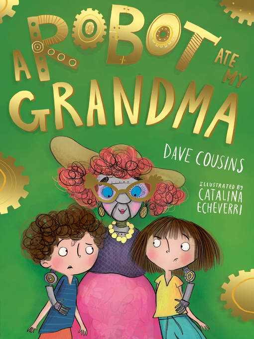 Title details for A Robot Ate My Grandma by Dave Cousins - Available